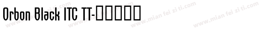 Orbon Black ITC TT字体转换
